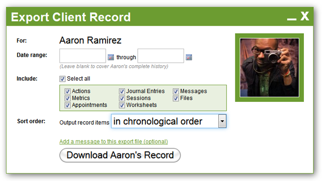Include as little or as much of the client record as is appropriate for your purposes.